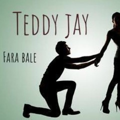 TEDDY JAY,,,farabale