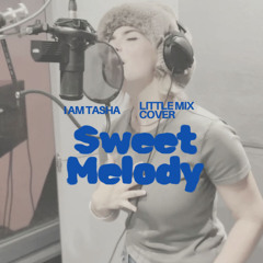 Tasha - Sweet Melody by Little Mix COVER (demo)