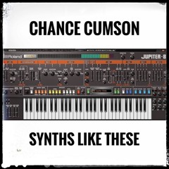 Chance Cumson - Synths Like These