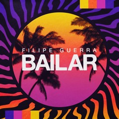 Filipe Guerra - Bailar (Original Mix)