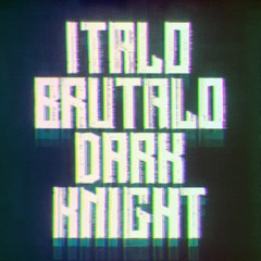 PREMIERE: Italo Brutalo - Dark Knight [BUNGALO DISCO]