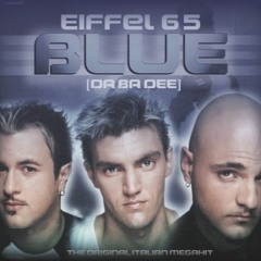 Eiffel 65 - Blue (No Hero Remix)