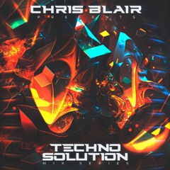 Chris Blair pres. Techno Solution Mix Series Episode 3.8 New Year Edition