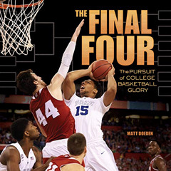 Read PDF 🖊️ The Final Four: The Pursuit of College Basketball Glory (Spectacular Spo