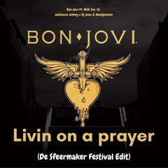 Livin On A Prayer (De Sfeermaker Festival Tool)