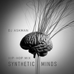 Dj Askman - Synthetic Minds (Hip-Hop mix)