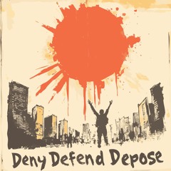 Deny. Defend. Depose.