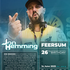 Feersum 26th Birthday. Jon Hemming Opening Set, June 2025