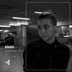 morphcast | 72 - ekøs