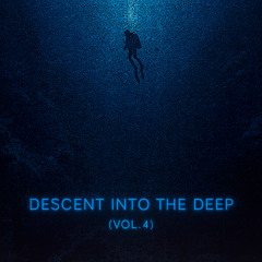 Descent Into the Deep (Vol. 4)