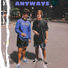 Anyways (Prod. Nejdos)