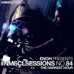 #NMSCLSESSIONS No.84 - THE DARKEST HOUR