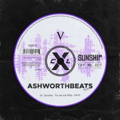 Sunship - TRY ME OUT (ashworthbeats flip)