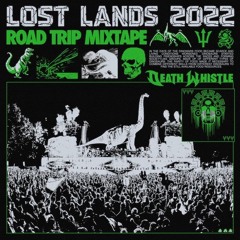 LOST LANDS 2022 Road Trip MixTape