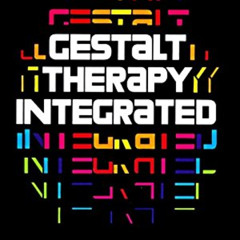 View PDF 💖 Gestalt Therapy Integrated: Contours of Theory & Practice by  Erving Pols