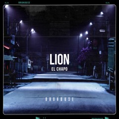 Lion - El Chapo (BROHOUSE)