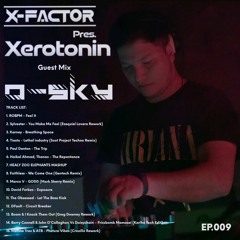 Xerotonin Ep.009 Guest Mix O-Sky [FREE DOWNLOAD]