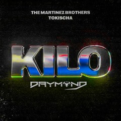 KILO - The Martinez Brothers & Tokischa(DAYMOND EDIT)FREE DOWNLOAD