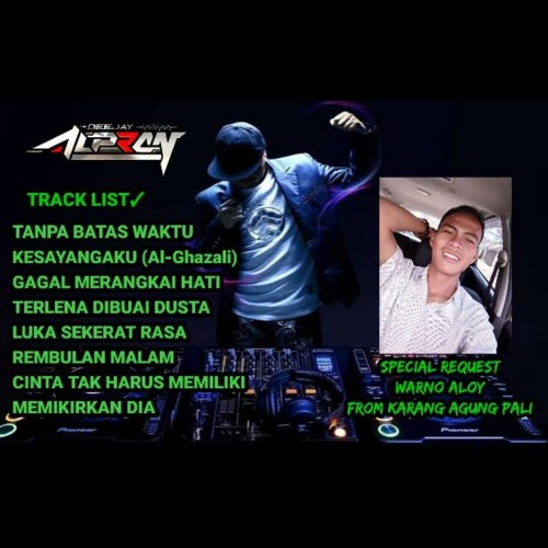 DJ Alpran - NONSTOP FUNKOT DJ TANPA BATAS WAKTU X DJ KESAYANGANKU Spesial Request Warno Aloy