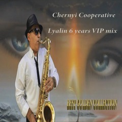Lyalin VIP 6 years mix