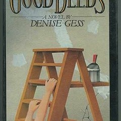 Read (PDF) Good Deeds BY : Denise Gess