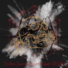 Techno Journey Ep 04 - Nawf - DJ Set