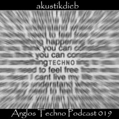 akustikdieb @ Arglos Techno Podcast 019