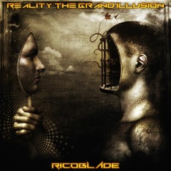 Reality (The Grand Illusion)