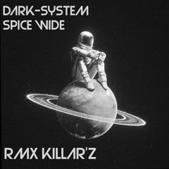 Dark - System Space Wide ( Killar'z Remix 2k24)