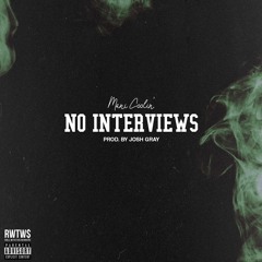 No Interviews (prod. Josh Gray)
