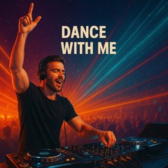Dance with me
