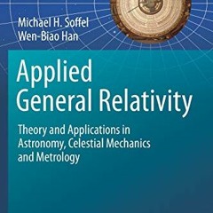 [VIEW] EBOOK EPUB KINDLE PDF Applied General Relativity: Theory and Applications in A