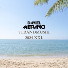 Daniel Merano - Strandmusik 2024 XXL