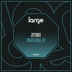 Zetbee - Your Soul