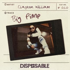 Clayton William - Big Pimp