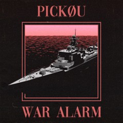 PICKØU - War Alarm