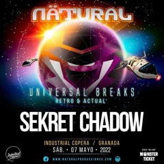 Sekret Chadow At Universal Breaks Natural [Industrial Copera - Granada]