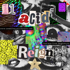Acid Reign #11 | Sweet Frequencies Radio 31/08/25