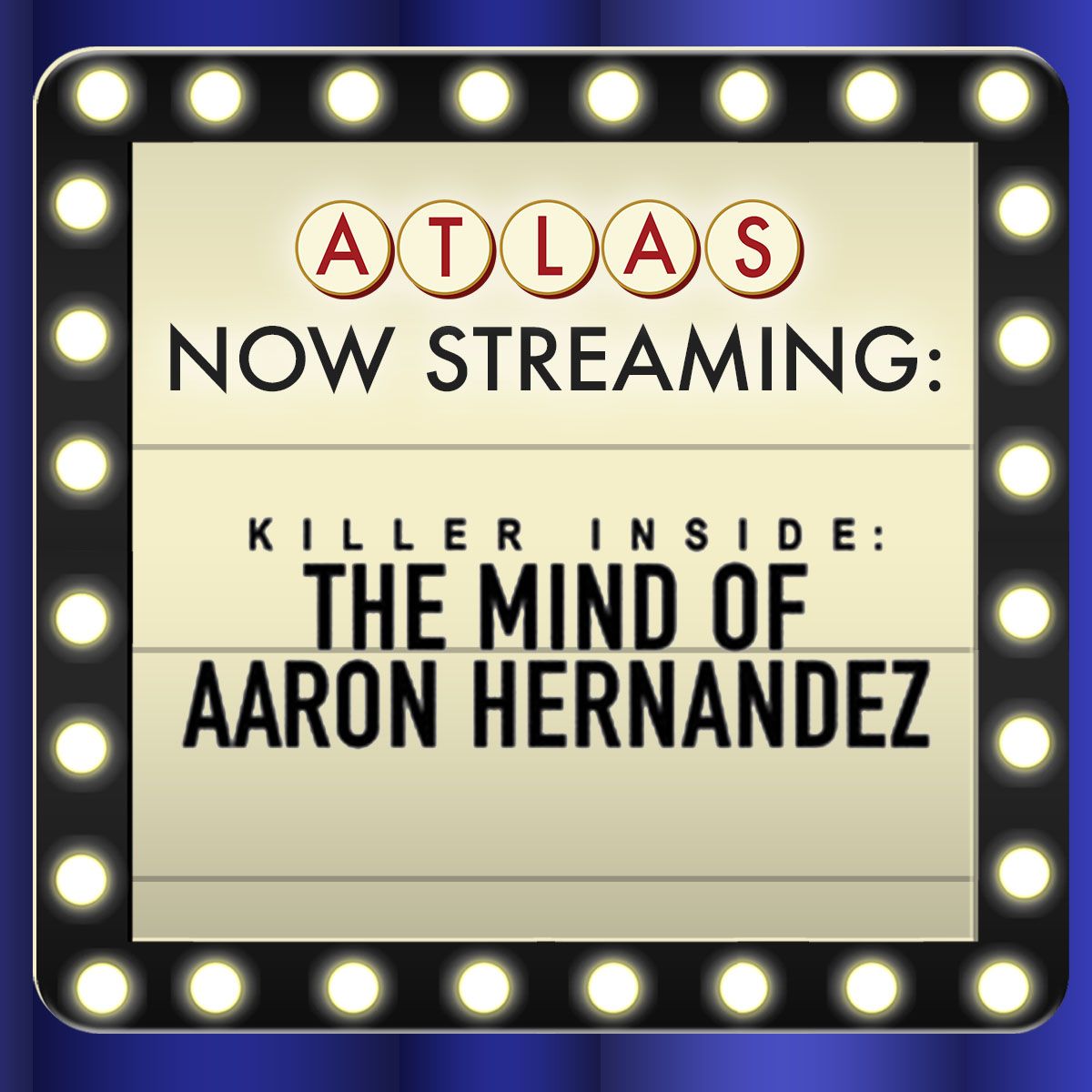 Killer Inside: The Mind of Aaron Hernandez - Atlas Now Streaming 57