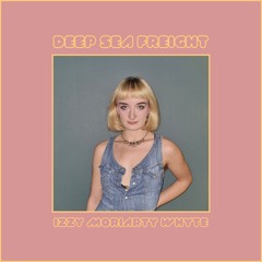 Izzy Moriarty Whyte - Deep Sea Freight