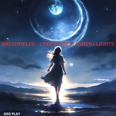 BRUZHMELEV - Under The Flashing Lights