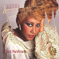 Aretha Franklin - Get it right (Ced ReWork)