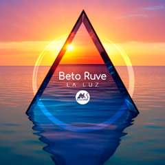 𝐏𝐑𝐄𝐌𝐈𝐄𝐑𝐄: Beto Ruve - La Luz [M-Sol DEEP]