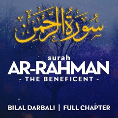 Surah_Ar_Rahman_الرحمان__THE_BENEFICENT__[Full_Chapter]_-_القارئ_بلال_دربالي___Bilal_Darbali__4K_(25