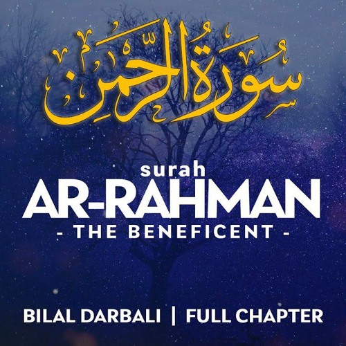 Surah_Ar_Rahman_الرحمان__THE_BENEFICENT__[Full_Chapter]_-_القارئ_بلال_دربالي___Bilal_Darbali__4K_(25