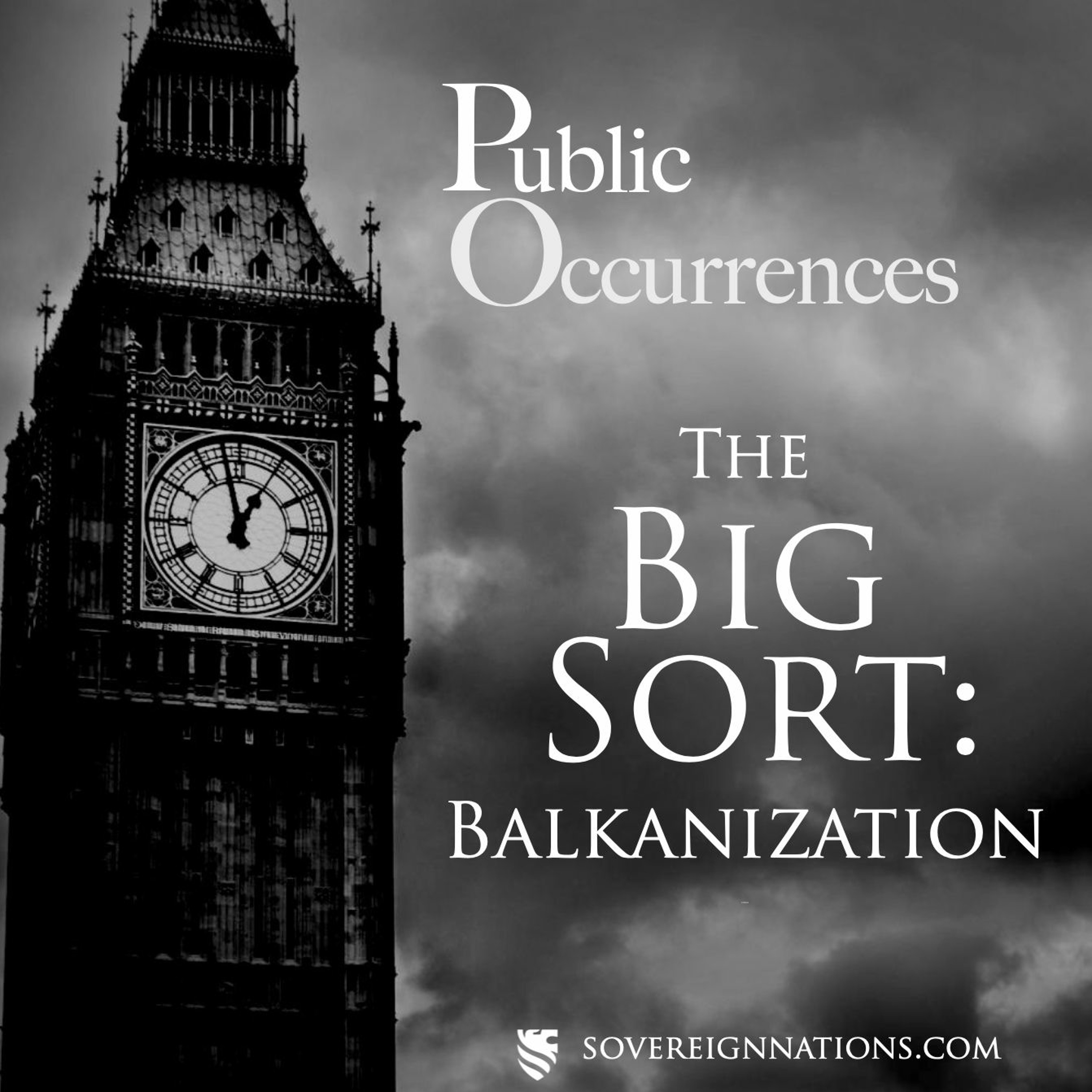 The Big Sort: Balkanization | Public Occurrences, Ep. 116
