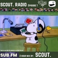 scout. Radio Episode 1 - SubFM [July 2023]