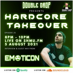 #HardcoreTakeover Ep.25 Ft Emoticon