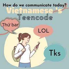 Podcast: Vietnamese's Teencode