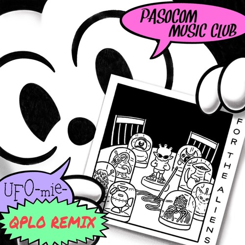 PASOCOM MUSIC CLUB - UFO-mie- feat.HairKid (QPLO Remix)
